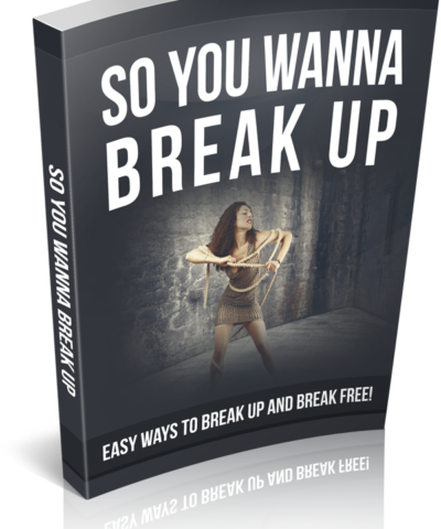 So You Wanna Break Up