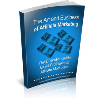 The Art and Business of Affiliate Marketing