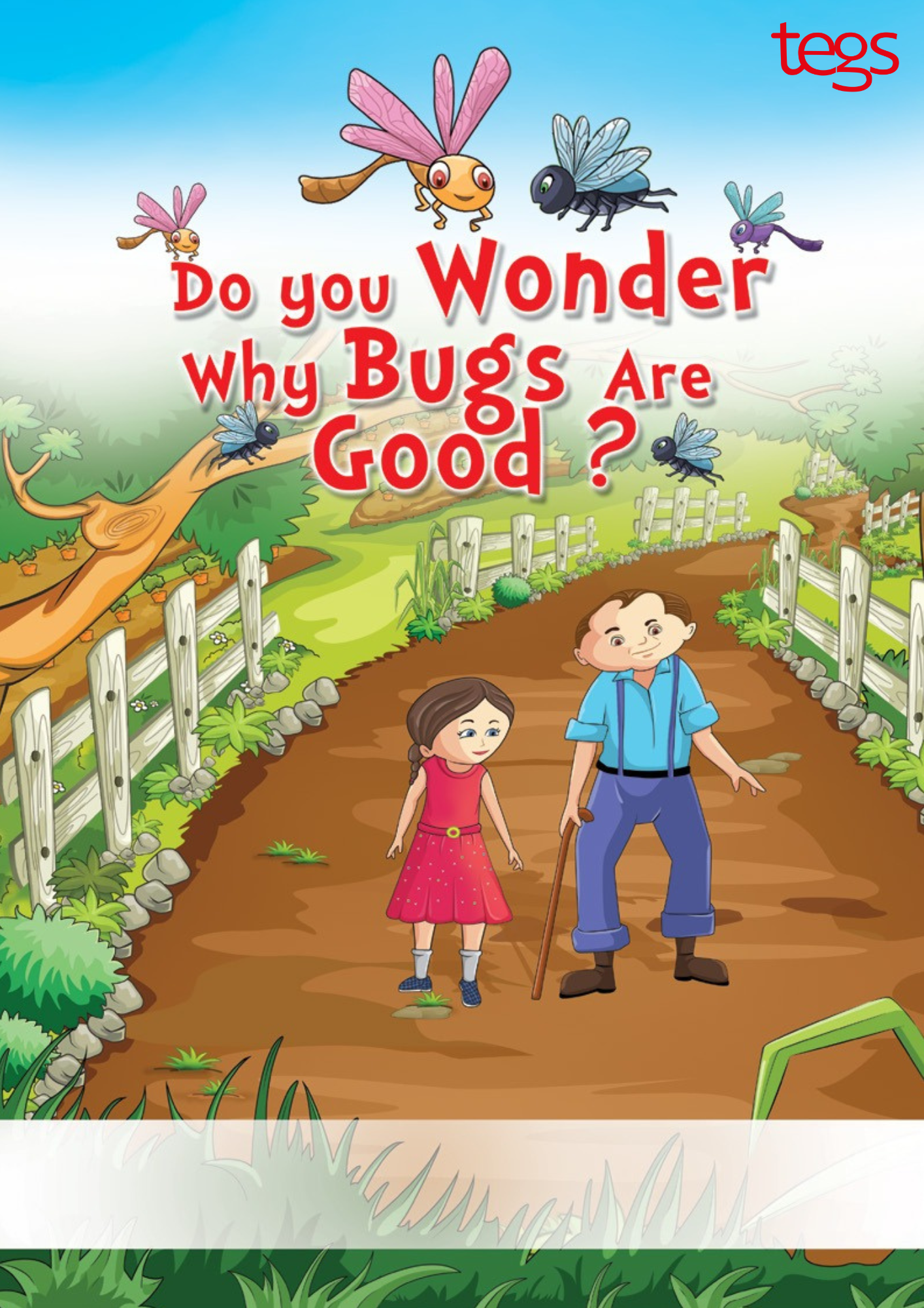 DO YOU WONDER WHY BUGS ARE GOOD Story Book