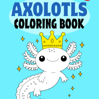 Axolotls Coloring Book