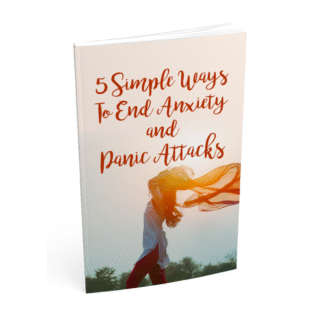 5 Simple Ways to End Anxiety and Panic Attacks