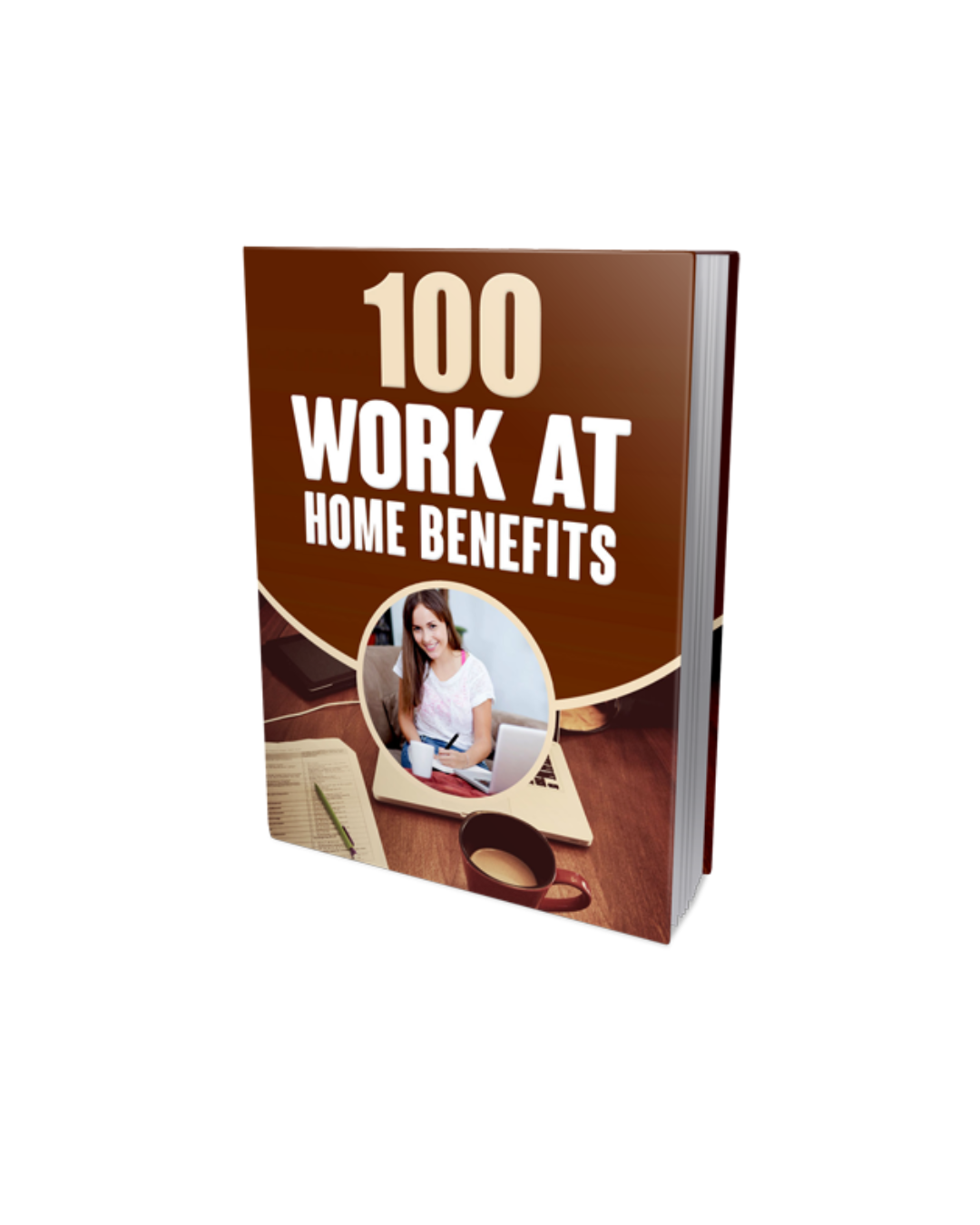 100 Work at Home Benefits