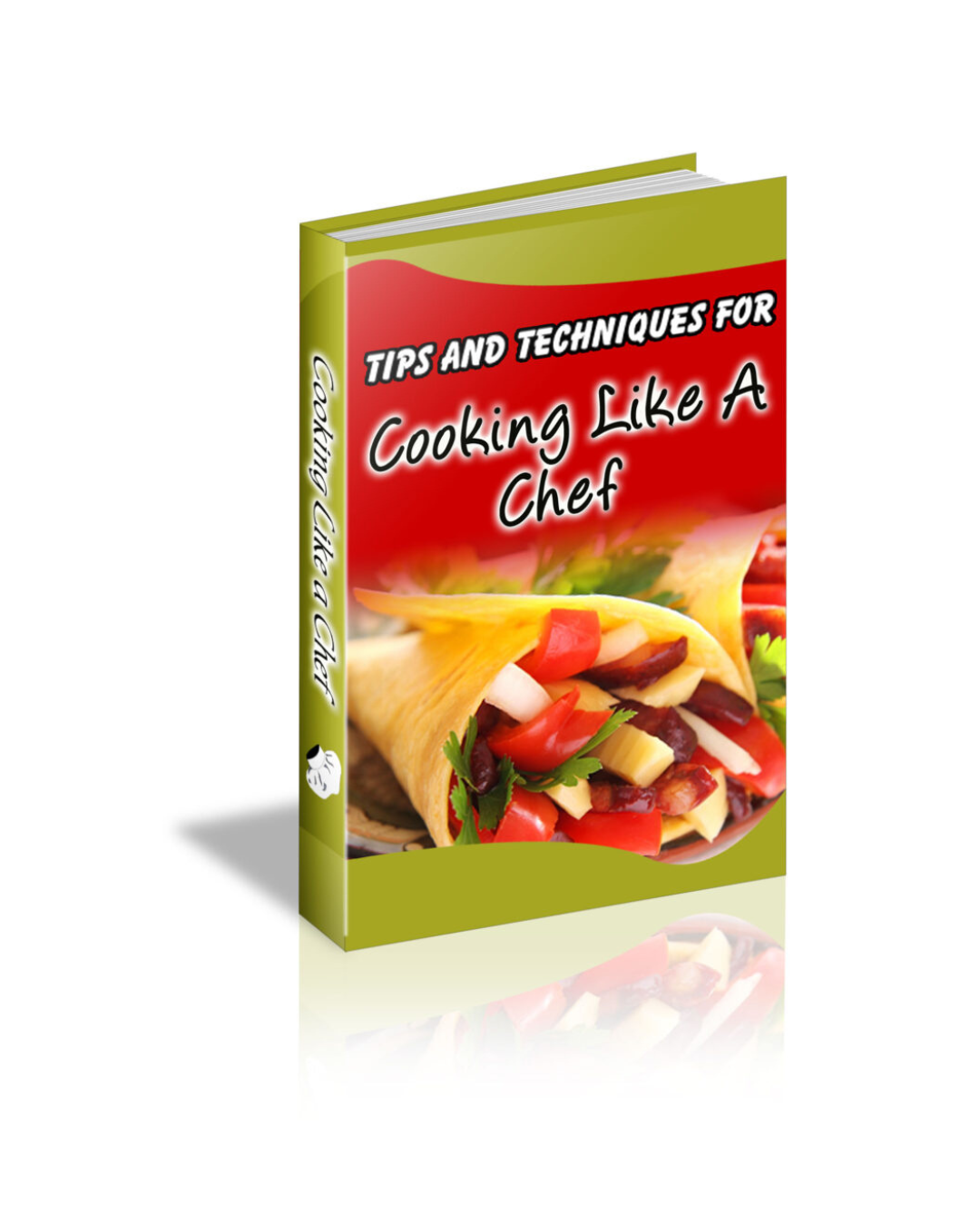 101 Tips and Techniques for Cooking like a Chef