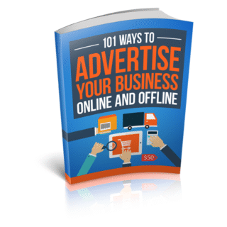 101 Ways to Advertise Your Business Online and Offline