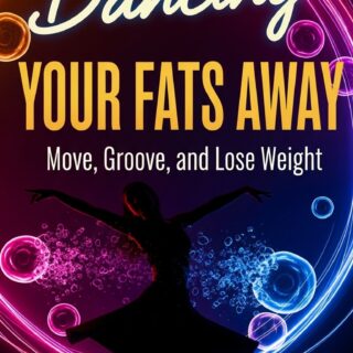 Dancing Your Fats Away